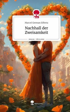 Nachhall der Zweisamkeit. Life is a Story - story.one - Effertz, Marcel German