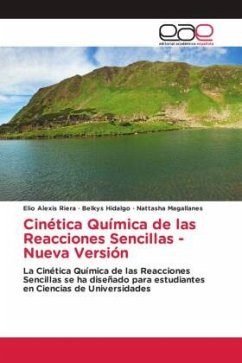 Cinética Química de las Reacciones Sencillas - Nueva Versión - Riera, Elio Alexis;Hidalgo, Belkys;Magallanes, Nattasha