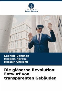 Cover Die gläserne Revolution: Entwurf von transparenten Gebäuden