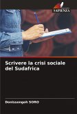 Scrivere la crisi sociale del Sudafrica