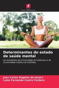 Determinantes do estado de saúde mental - Ángeles de Jesús1, Juan Carlos;Castro Cordero, Luisa Fernanda