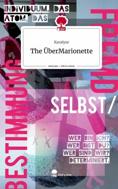 The ÜberMarionette. Life is a Story - story.one - Karalyse