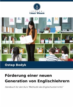 Förderung einer neuen Generation von Englischlehrern - Bodyk, Ostap