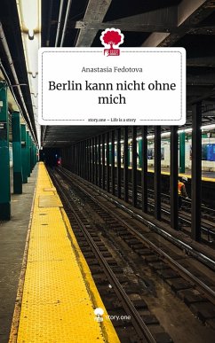 Cover Berlin kann nicht ohne mich. Life is a Story - story.one
