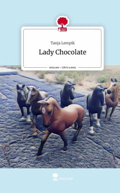 Lady Chocolate. Life is a Story - story.one - Lempik, Tanja