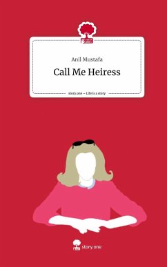 Cover Call Me Heiress. Life is a Story - story.one