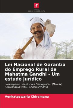 Lei Nacional de Garantia do Emprego Rural de Mahatma Gandhi - Um estudo jurídico - Chiramana, Venkateswarlu