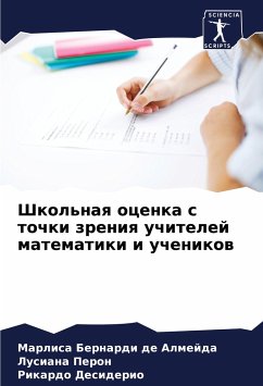 Shkol'naq ocenka s tochki zreniq uchitelej matematiki i uchenikow - Bernardi de Almejda, Marlisa;Peron, Lusiana;Desiderio, Rikardo