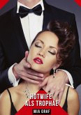 Hotwife als Trophäe
