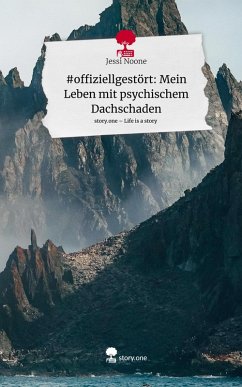 Cover #offiziellgestört: Mein Leben mit psychischem Dachschaden. Life is a Story - story.one