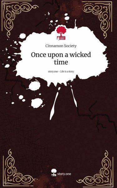 Once upon a wicked time. Life is a Story - story.one Once upon a wicked time. Life is a Story - story.one