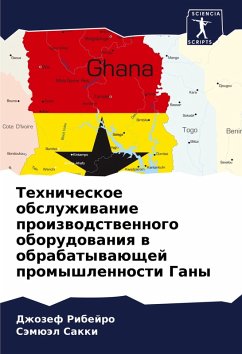 Cover Tehnicheskoe obsluzhiwanie proizwodstwennogo oborudowaniq w obrabatywaüschej promyshlennosti Gany