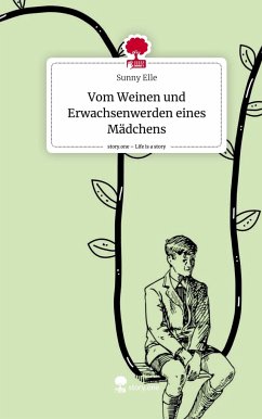 Vom Weinen und Erwachsenwerden eines Mädchens. Life is a Story - story.one - Elle, Sunny