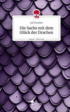 Cover Die Sache mit dem Glück der Drachen. Life is a Story - story.one
