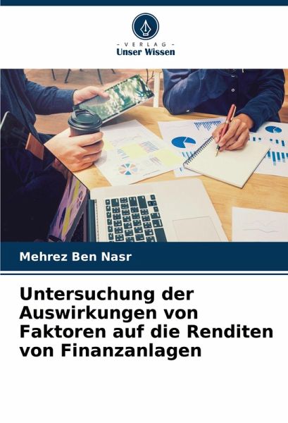 Untersuchung der Auswirkungen von Faktoren auf die Renditen von Finanzanlagen