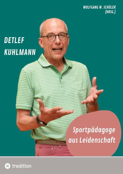 Detlef Kuhlmann - Sportpädagoge aus Leidenschaft