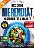 Das große Nierendiät Kochbuch für Anfänger