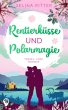 Rentierküsse und Polarmagie - Bild 1