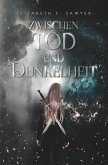 Zwischen Tod und Dunkelheit