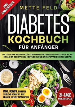 Diabetes Kochbuch für Anfänger - Feld, Mette