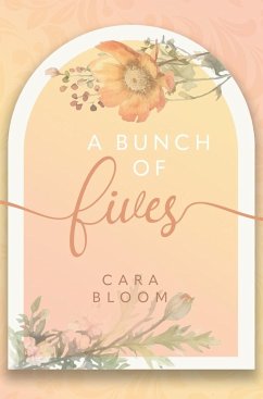 A Bunch Of Fives - Bloom, Cara