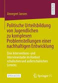 Politische Urteilsbildung von Jugendlichen zu komplexen Problemstellungen einer nachhaltigen Entwicklung