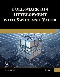 Full-Stack iOS Development with Swift and Vapor (eBook, ePUB) - Dutt, Hem
