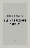 All My Precious Madness (eBook, ePUB)