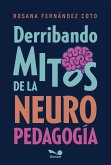 Derribando mitos de la neuropedagogía (eBook, PDF)