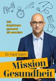 Mission Gesundheit (eBook, ePUB) Mission Gesundheit (eBook, ePUB)