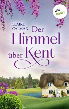 Der Himmel über Kent (eBook, ePUB) - Calman, Claire