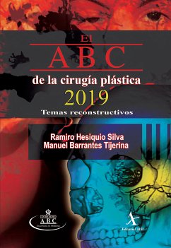 El ABC de la cirugía plástica 2019. Temas reconstructivos (eBook, PDF) - Hesiquio Silva, Ramiro; Barrantes Tijerina, Manuel