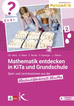 Mathematik entdecken in KiTa und Grundschule (eBook, PDF) - Benz, Christiane; Maier, Andrea; Reuter, Friederike; Sprenger, Priska; Zöllner, Johanna