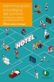 Administración estratégica del turismo (eBook, PDF) Administración estratégica del turismo (eBook, PDF)