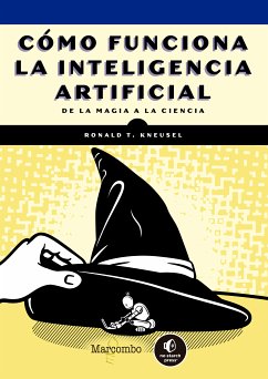 Cómo funciona la inteligencia artificial (eBook, ePUB) - Kneusel, Ronald T.