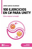 100 ejercicios en C# para Unity (eBook, ePUB) 100 ejercicios en C# para Unity (eBook, ePUB)