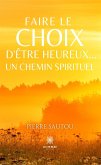 Faire le choix d'être heureux... (eBook, ePUB)