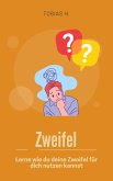 Zweifel - lerne wie du deine Zweifel für dich nutzen kannst (eBook, ePUB)