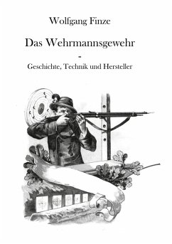 Das Wehrmannsgewehr (eBook, ePUB) Das Wehrmannsgewehr (eBook, ePUB)