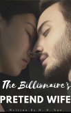 The Billionaire's Pretend Wife (eBook, ePUB)