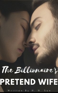 The Billionaire's Pretend Wife (eBook, ePUB) - H. Sun, H.