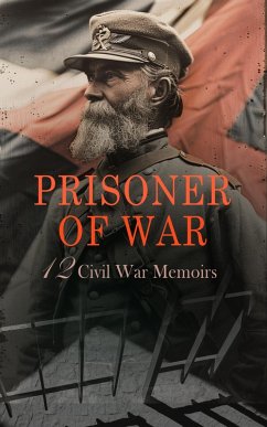 Cover Prisoner of War - 12 Civil War Memoirs (eBook, ePUB)
