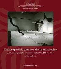 Cover Dalla superfice pittorica allo spazio scenico. La neoavanguardia artistica a Roma tra il 1960 e il 1967