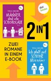 Männer sind wie Schokolade & Ich pfeif auf schöne Männer (eBook, ePUB)