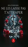 Ne les laisse pas t&quote;attraper (eBook, ePUB)