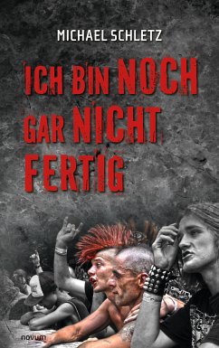 Ich bin noch gar nicht fertig (eBook, ePUB) - Schletz, Michael