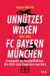 Unnützes Wissen über den FC Bayern... - Bild 1