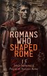 Romans Who Shaped Rome: 15 Most... - Bild 1