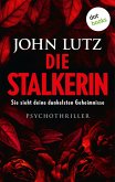 Die Stalkerin - Sie sieht deine dunkelsten Geheimnisse (eBook, ePUB)