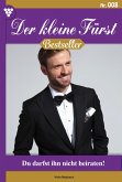 Du darfst ihn nicht heiraten! (eBook, ePUB)